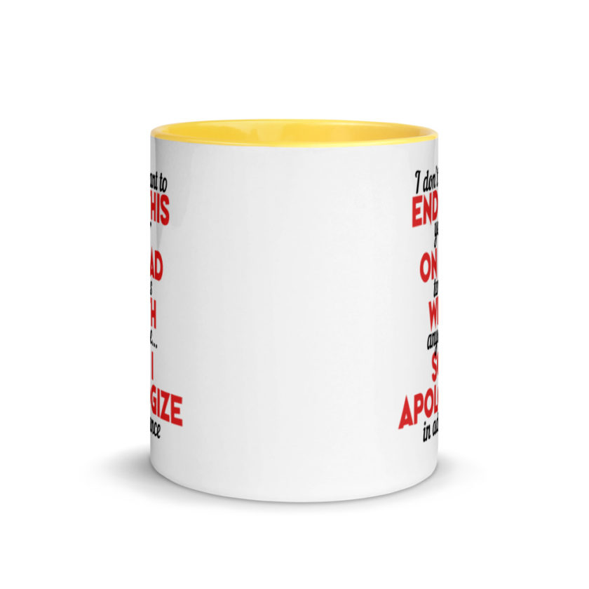 I don't want to end this year on bad terms with anyone...so I apologize in advance Mug with Color Inside - Image 17