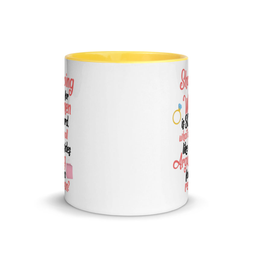 Shopping for women is so hard, what to yall like besides arguing for no reason Mug with Color Inside - Image 17