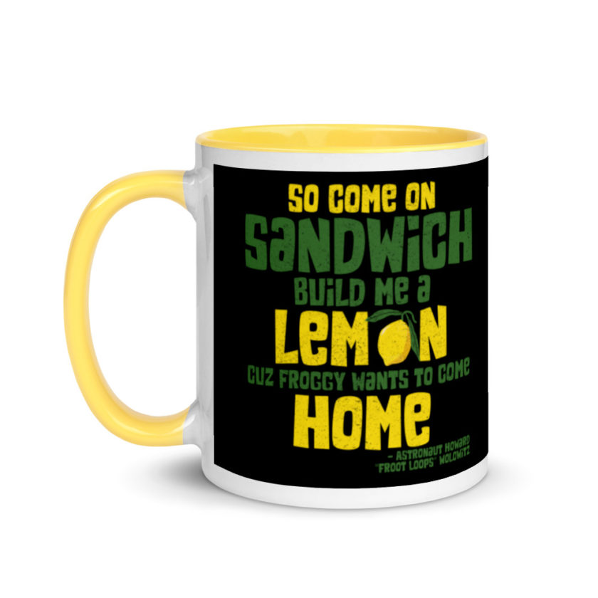 So come on sandwich build me a lemon cuz froggy wants to come home Mug with Color Inside - Image 18
