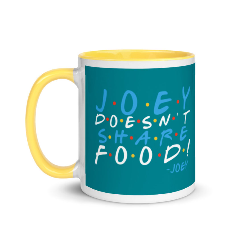 Joey doesn't share food! Mug with Color Inside - Image 18