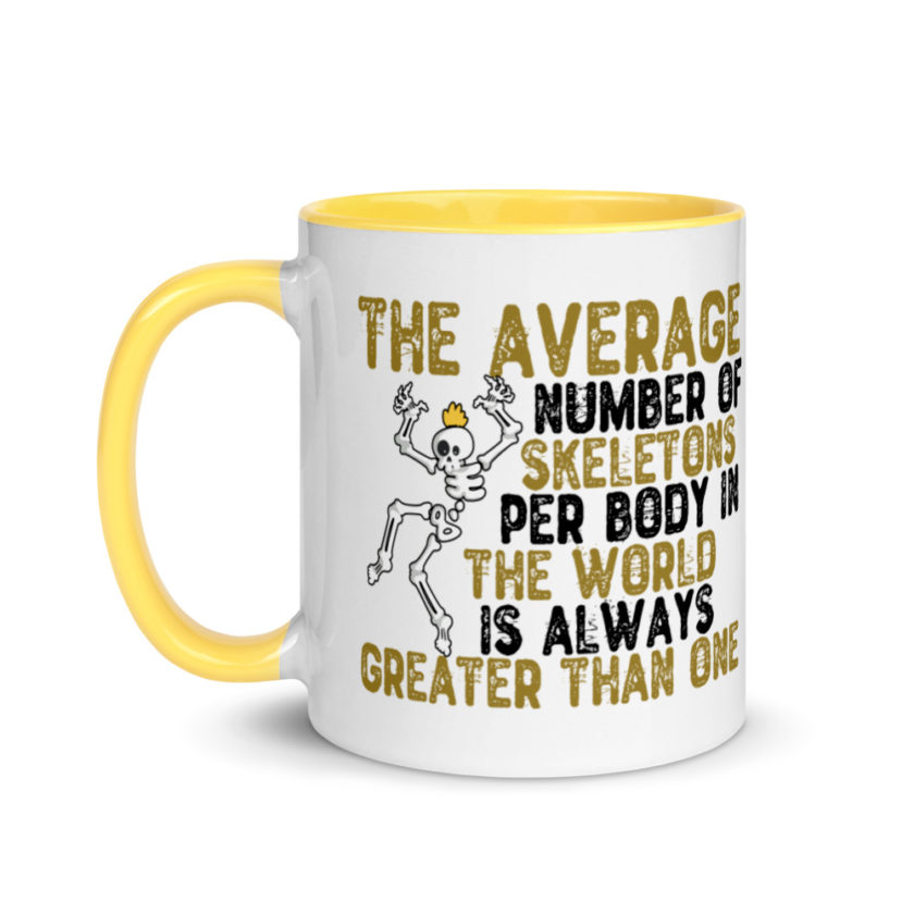 The average number of skeletons per body in the world is always greater than one. Mug with Color Inside - Image 18