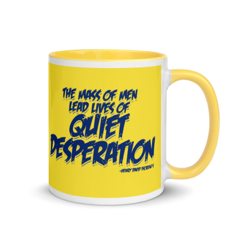 The mass of men lead lives of quiet desperation -Henry David Thoreau Mug with Color Inside - Image 17