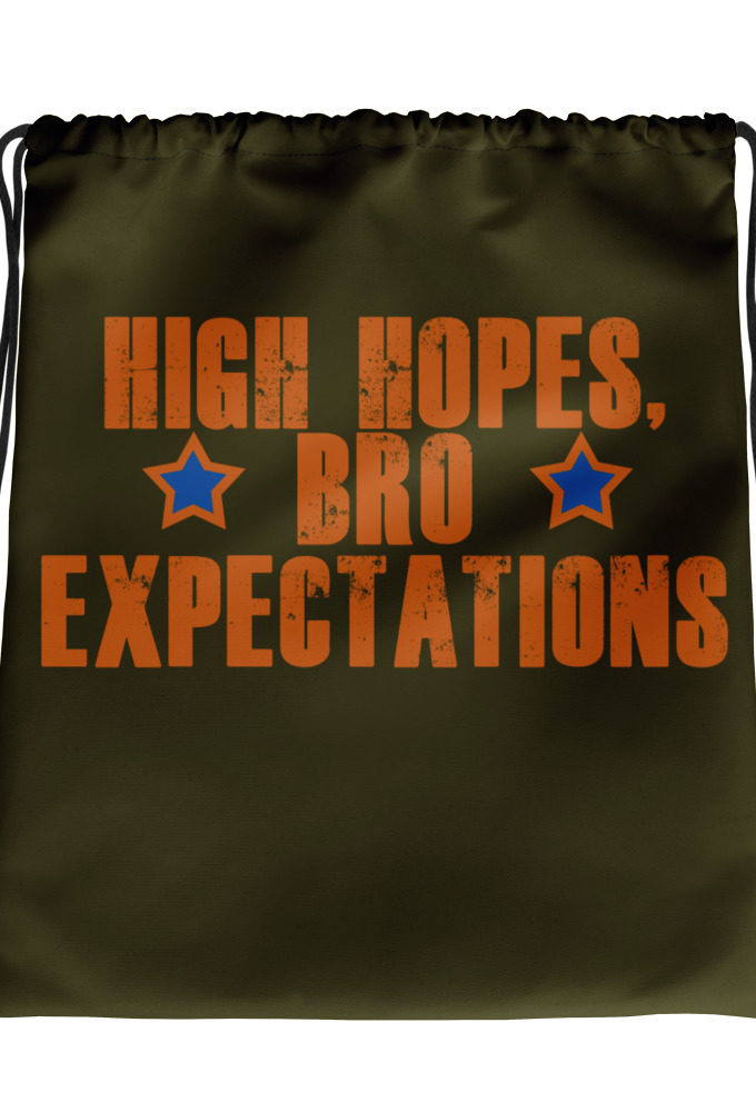 High hopes, bro expectations Drawstring bag