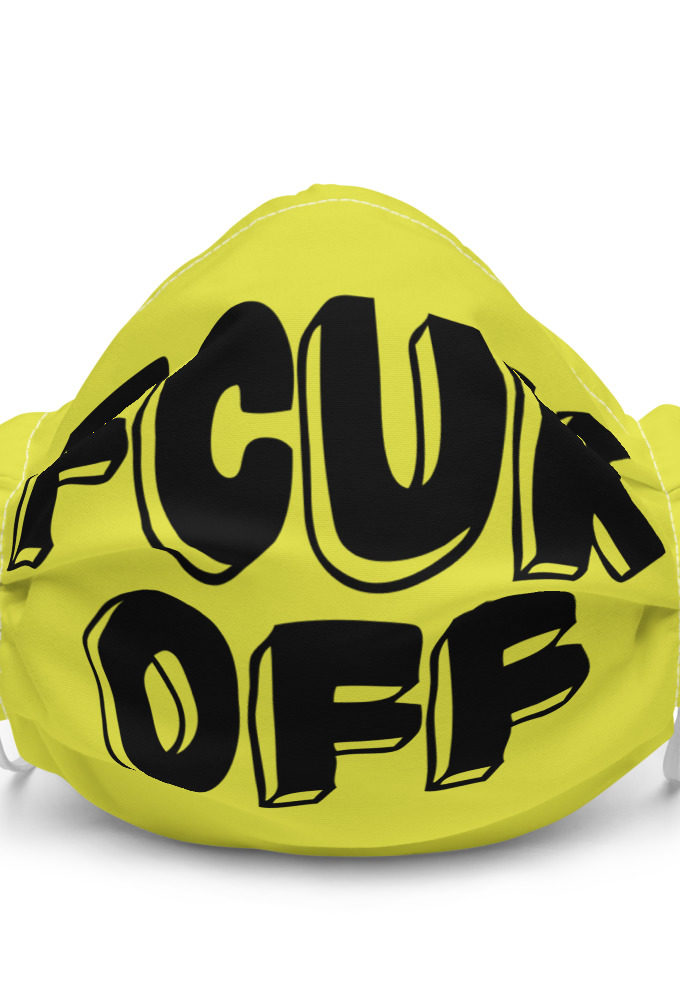 Fcuk Off Premium face mask