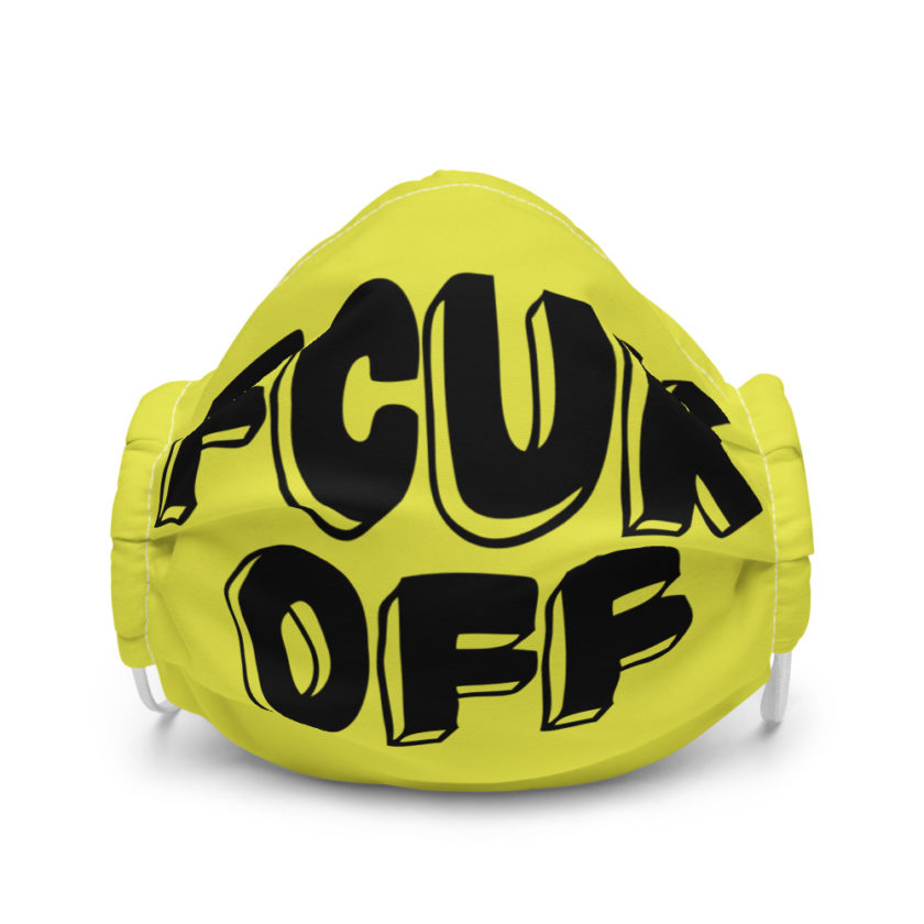 Fcuk Off Premium face mask