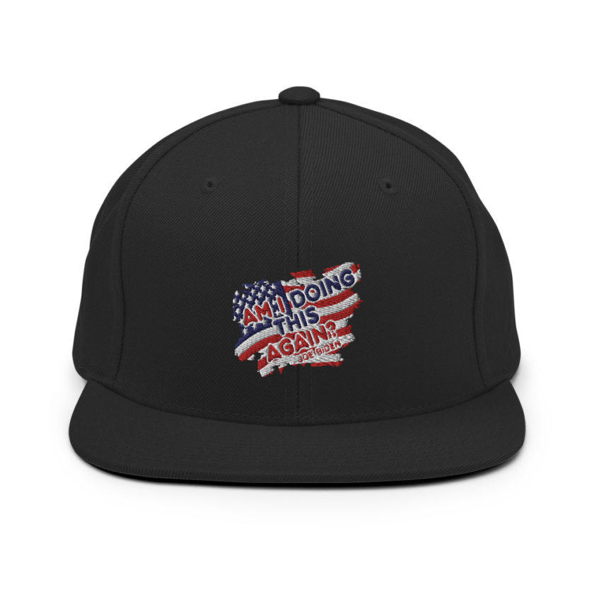 Am I Doing This Again? Joe Biden  Snapback Hat - Image 3