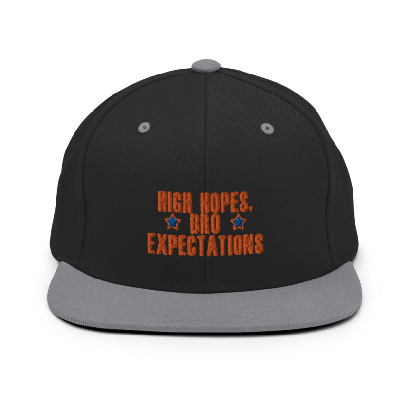 High hopes, bro expectations Snapback Hat - Image 7