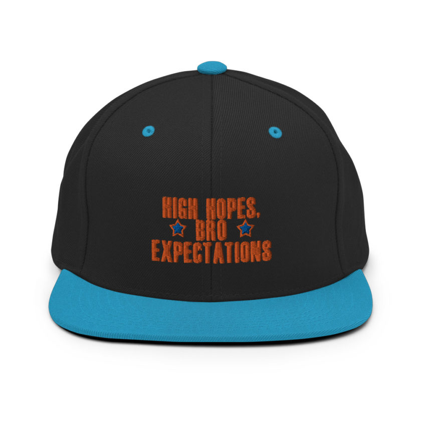 High hopes, bro expectations Snapback Hat - Image 6