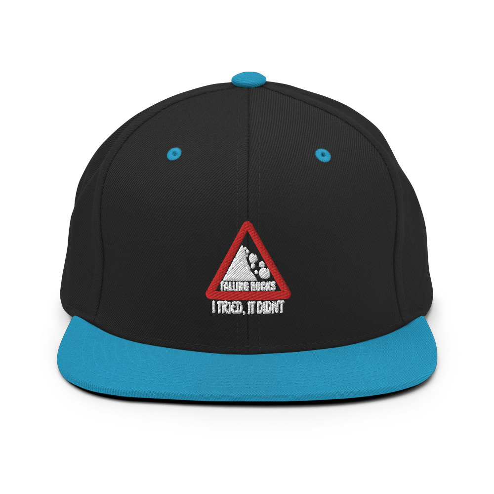 I saw a sign that said "Falling Rocks" I tried, it didn't. Snapback Hat - Image 5