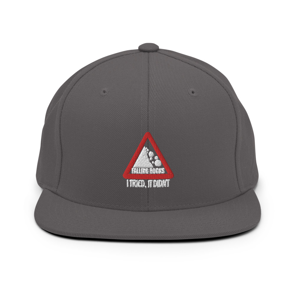 I saw a sign that said "Falling Rocks" I tried, it didn't. Snapback Hat - Image 14