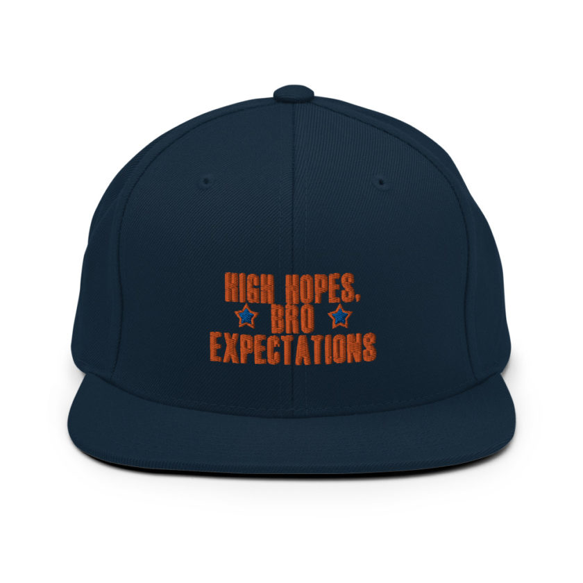 High hopes, bro expectations Snapback Hat - Image 2