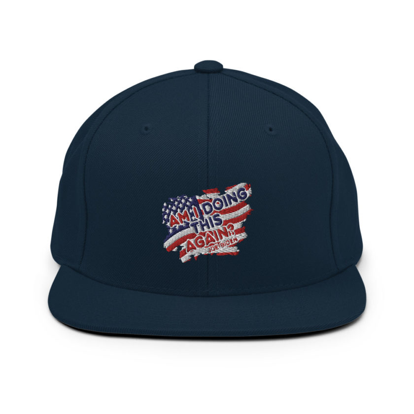 Am I Doing This Again? Joe Biden  Snapback Hat - Image 2