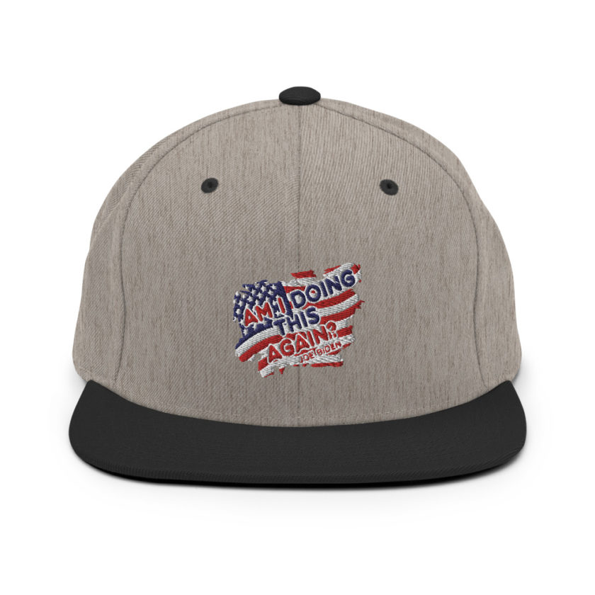Am I Doing This Again? Joe Biden  Snapback Hat - Image 17
