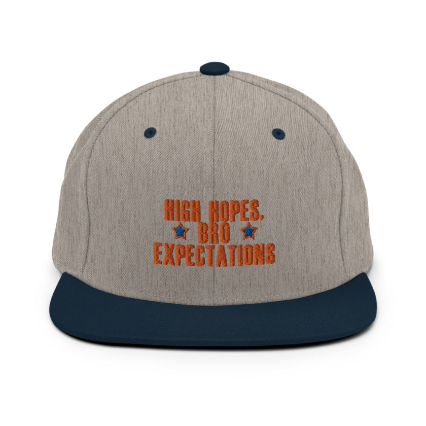 High hopes, bro expectations Snapback Hat - Image 17