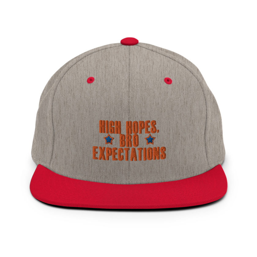 High hopes, bro expectations Snapback Hat - Image 18