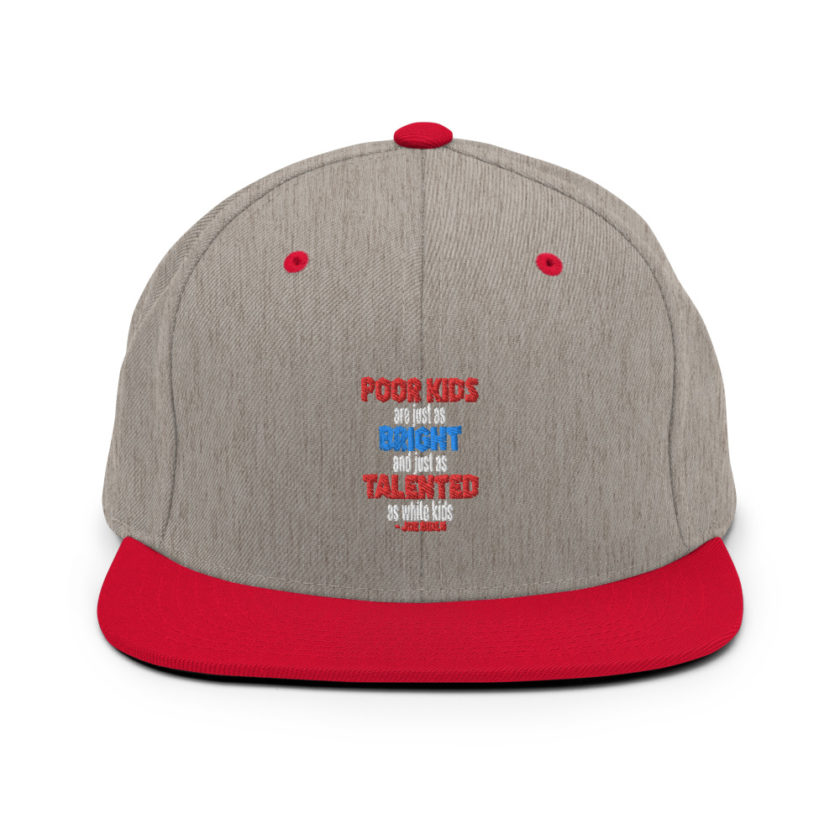 Poor kids are just as bright and just as talented as white kid. Joe Biden Snapback Hat - Image 18