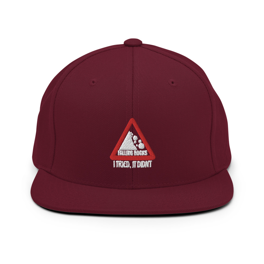 I saw a sign that said "Falling Rocks" I tried, it didn't. Snapback Hat - Image 7