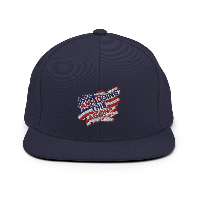 Am I Doing This Again? Joe Biden  Snapback Hat - Image 10