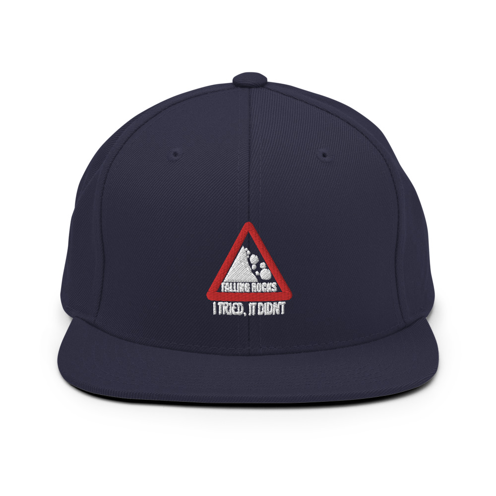 I saw a sign that said "Falling Rocks" I tried, it didn't. Snapback Hat - Image 9