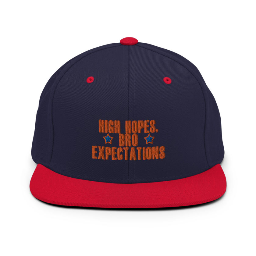 High hopes, bro expectations Snapback Hat - Image 10