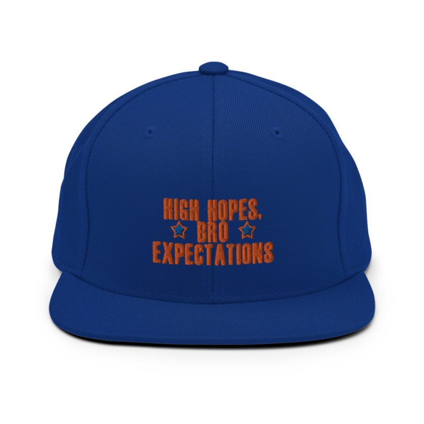 High hopes, bro expectations Snapback Hat