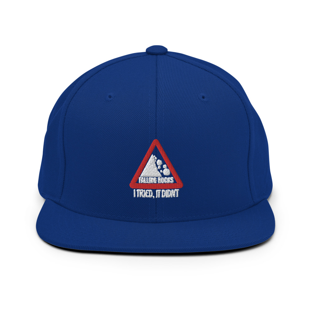 I saw a sign that said "Falling Rocks" I tried, it didn't. Snapback Hat - Image 8