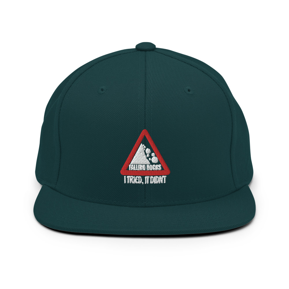 I saw a sign that said "Falling Rocks" I tried, it didn't. Snapback Hat - Image 11