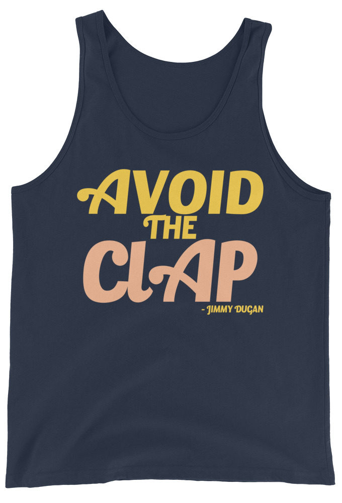 Avoid the clap. Jimmy Dugan  Unisex Tank Top
