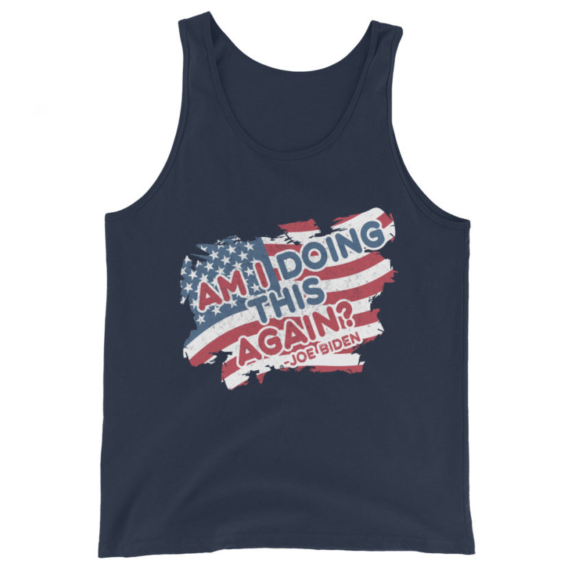 Am I Doing This Again? Joe Biden Unisex Tank Top - Image 3