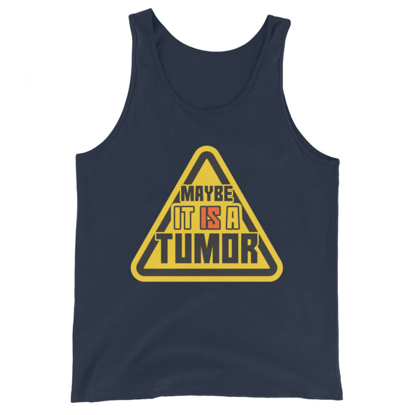 Maybe it is a tumor Unisex Tank Top - Image 3