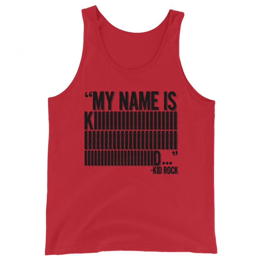 My name is Kiiiiiiiiiiiiiiid, KID ROCK! Unisex Tank Top - Image 2