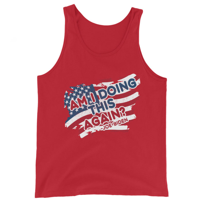 Am I Doing This Again? Joe Biden Unisex Tank Top - Image 4