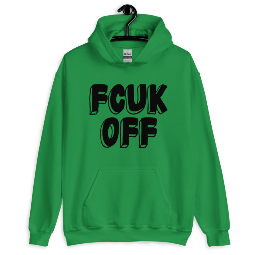 Fcuk Off Unisex Hoodie