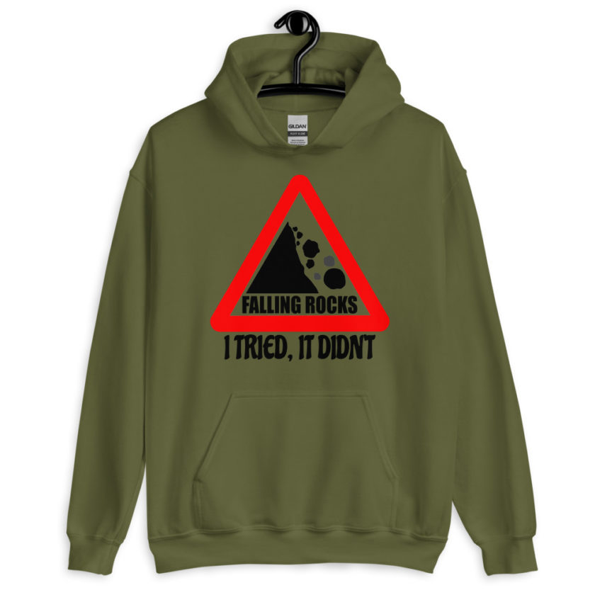 I saw a sign that said "Falling Rocks" I tried, it didn't. Unisex Hoodie - Image 4