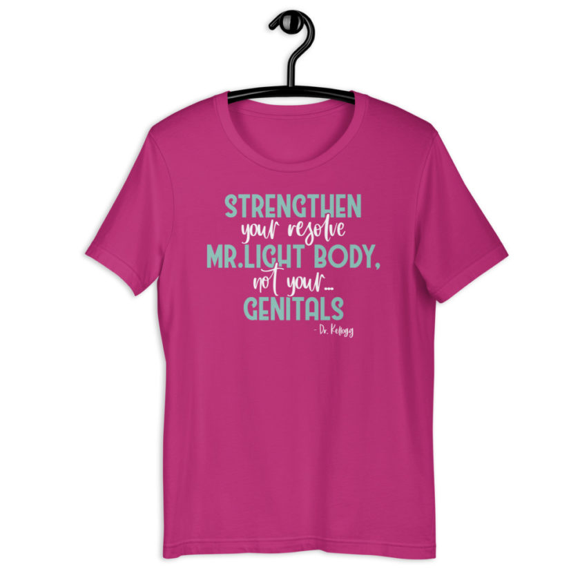 Strengthen your resolve Mr. light body, not your...genitals. Short-sleeve unisex t-shirt