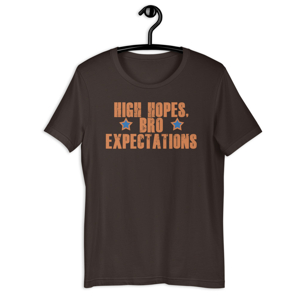 High hopes, bro expectations Short-sleeve unisex t-shirt - Image 3