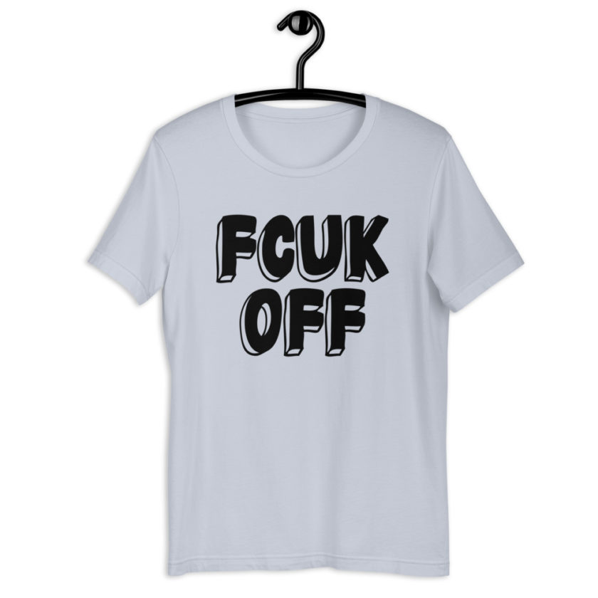 Fcuk Off Unisex t-shirt - Image 8