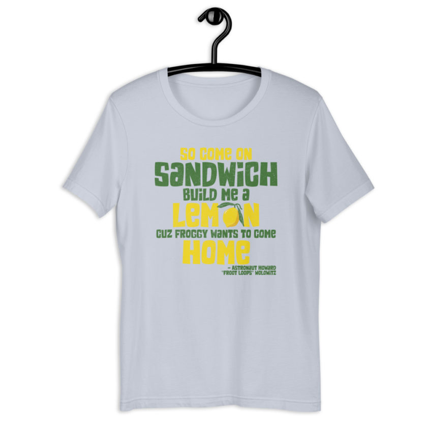 So come on sandwich build me a lemon cuz froggy wants to come home Unisex t-shirt - Image 7