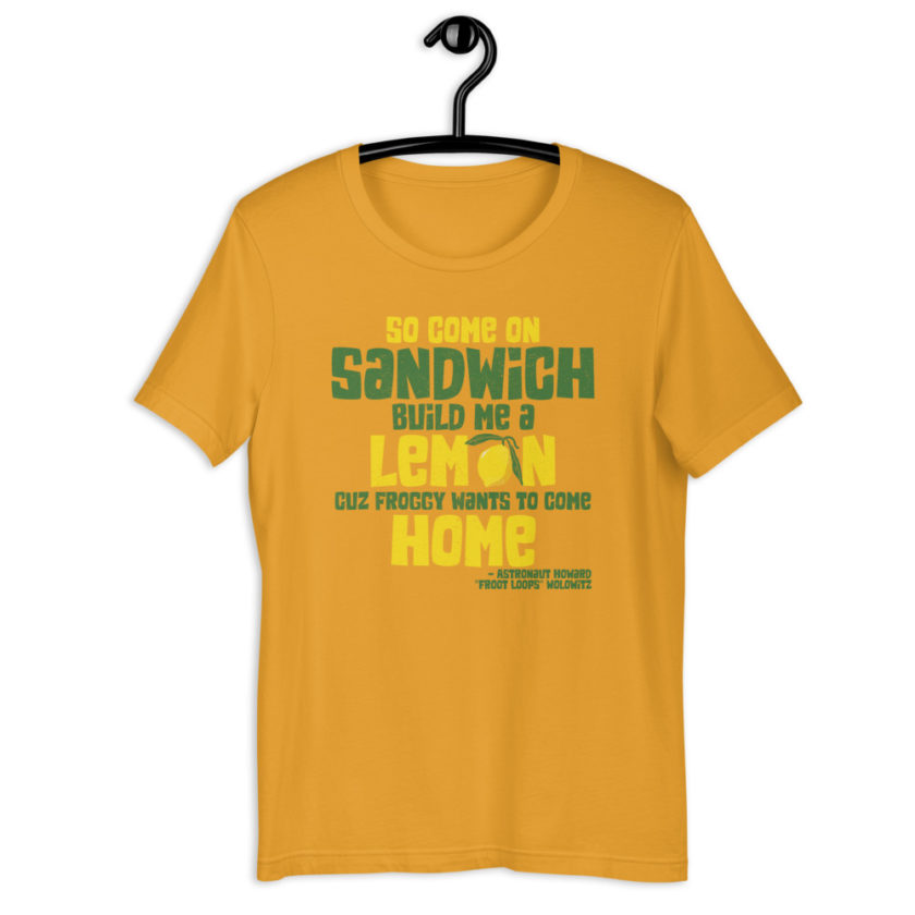 So come on sandwich build me a lemon cuz froggy wants to come home Unisex t-shirt - Image 4