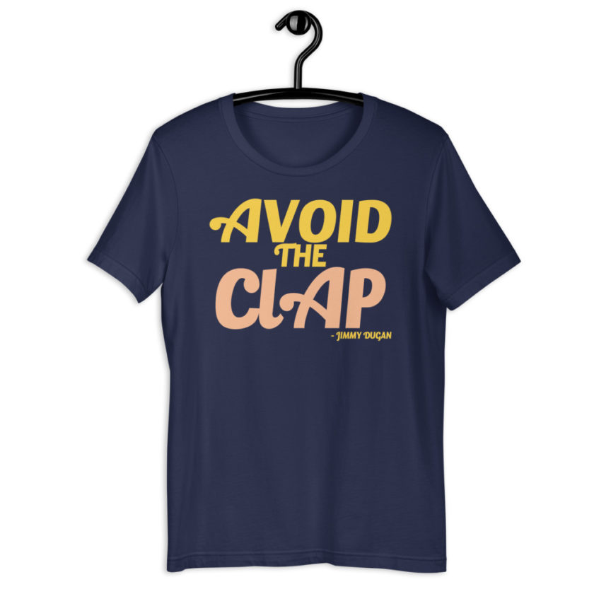Avoid the clap. Jimmy Dugan  Unisex t-shirt - Image 3