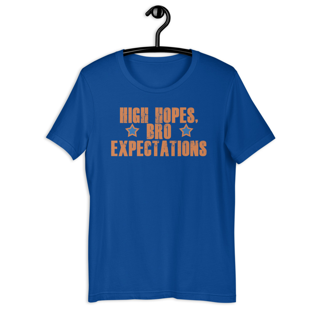 High hopes, bro expectations Short-sleeve unisex t-shirt - Image 6