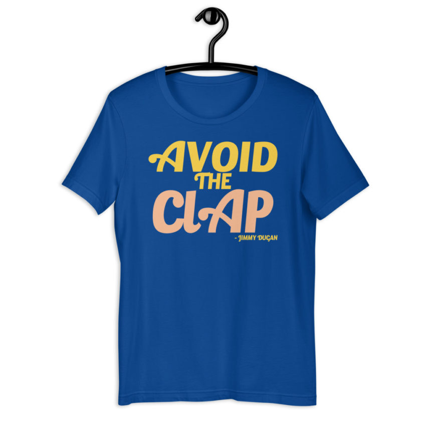 Avoid the clap. Jimmy Dugan  Unisex t-shirt - Image 7