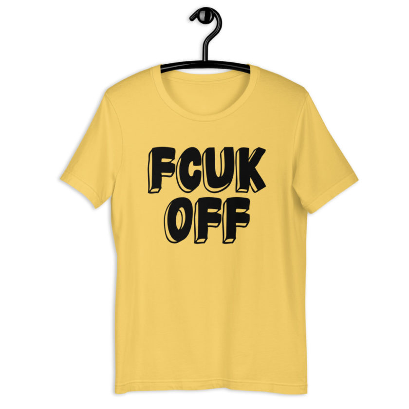 Fcuk Off Unisex t-shirt - Image 10