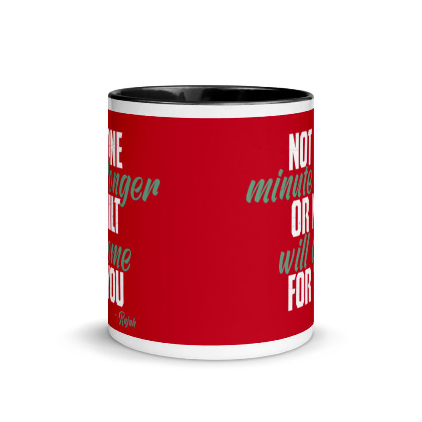 Not one more minute or milt will come for you Mug with Color Inside - Image 3