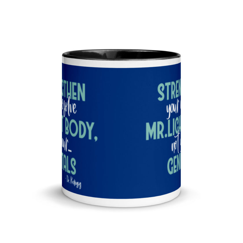Strengthen your resolve Mr. light body, not your...genitals. Mug with Color Inside - Image 3