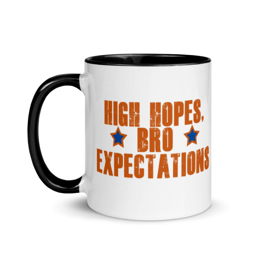 High hopes, bro expectations Mug with Color Inside - Image 4