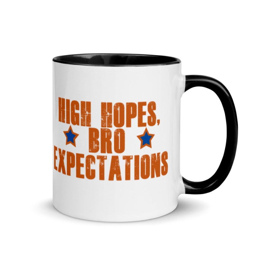 High hopes, bro expectations Mug with Color Inside - Image 2