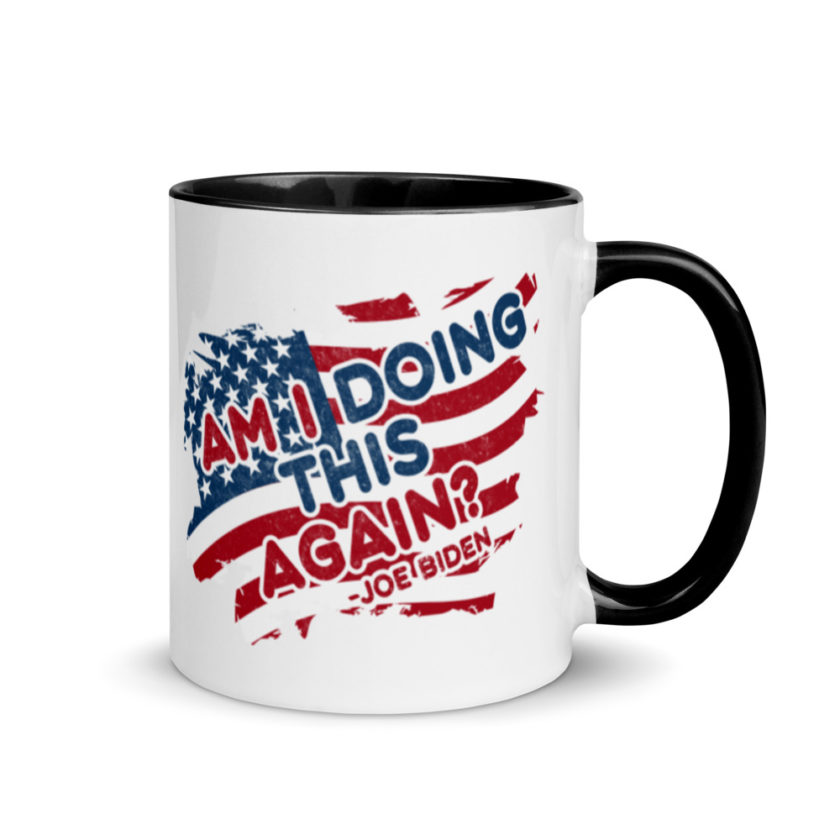Am I Doing This Again? Joe Biden  Mug with Color Inside - Image 2