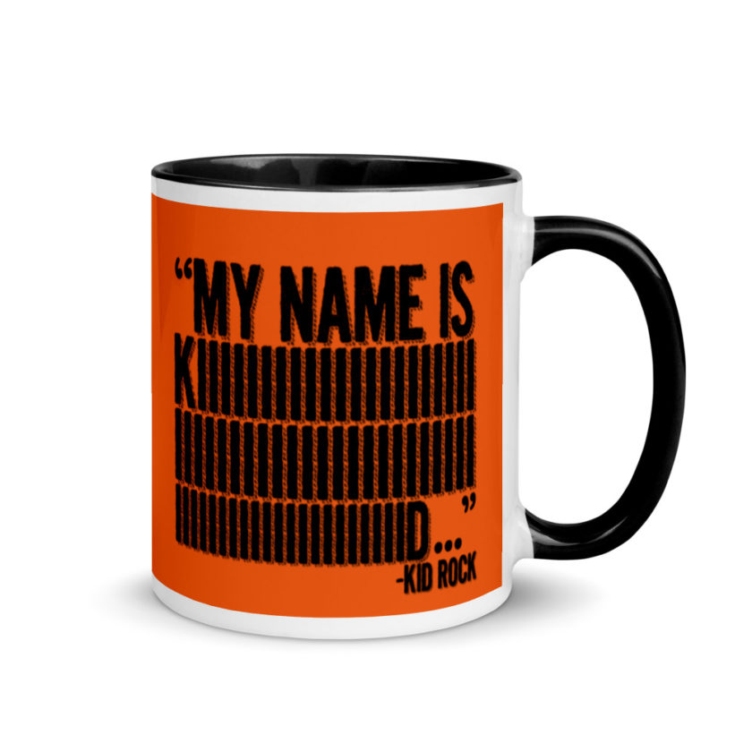 My name is Kiiiiiiiiiiiiiiid, KID ROCK! Mug with Color Inside - Image 2