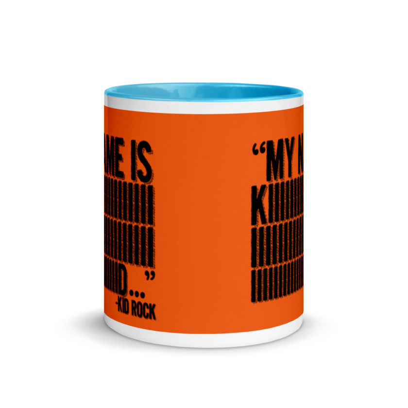 My name is Kiiiiiiiiiiiiiiid, KID ROCK! Mug with Color Inside - Image 11
